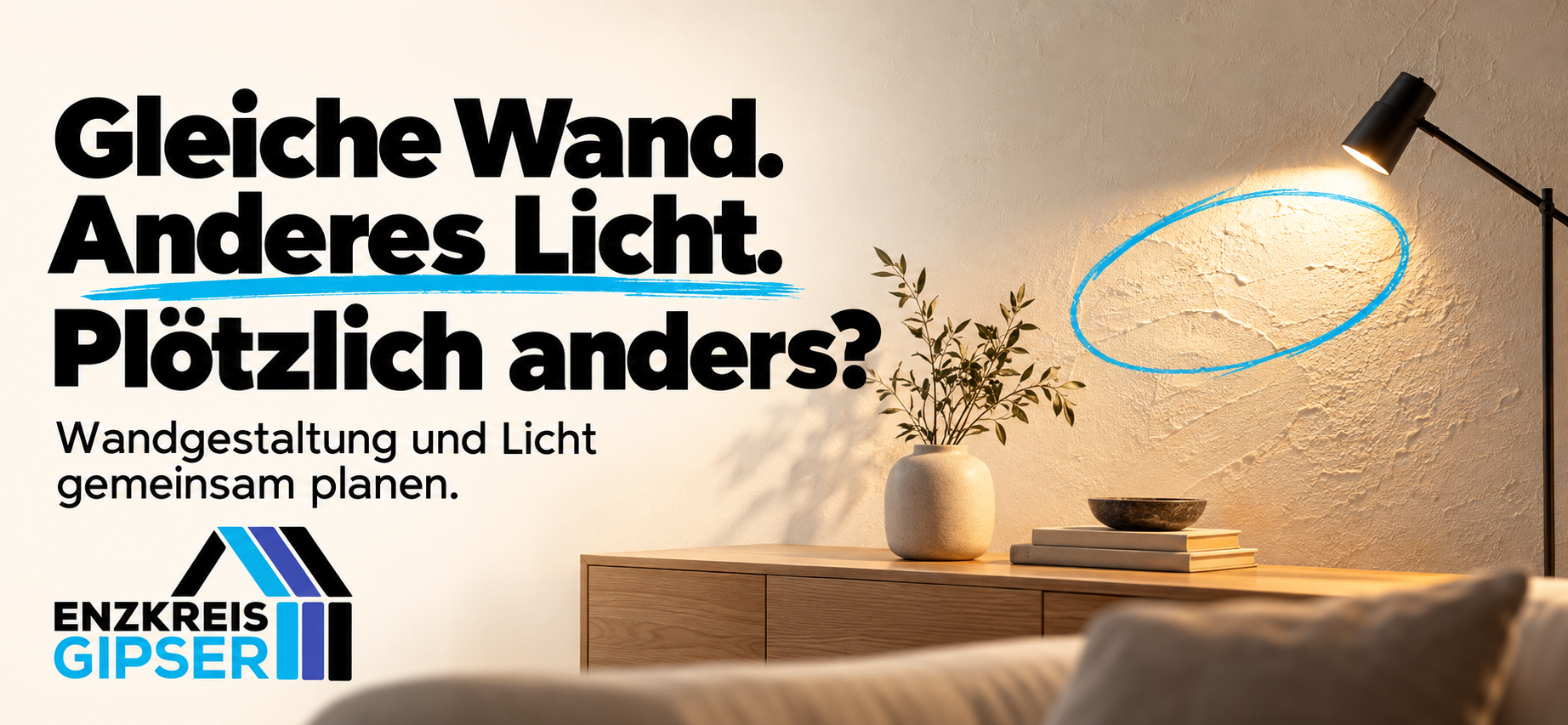 Gleiche Wand. Anderes Licht. Plötzlich anders?
