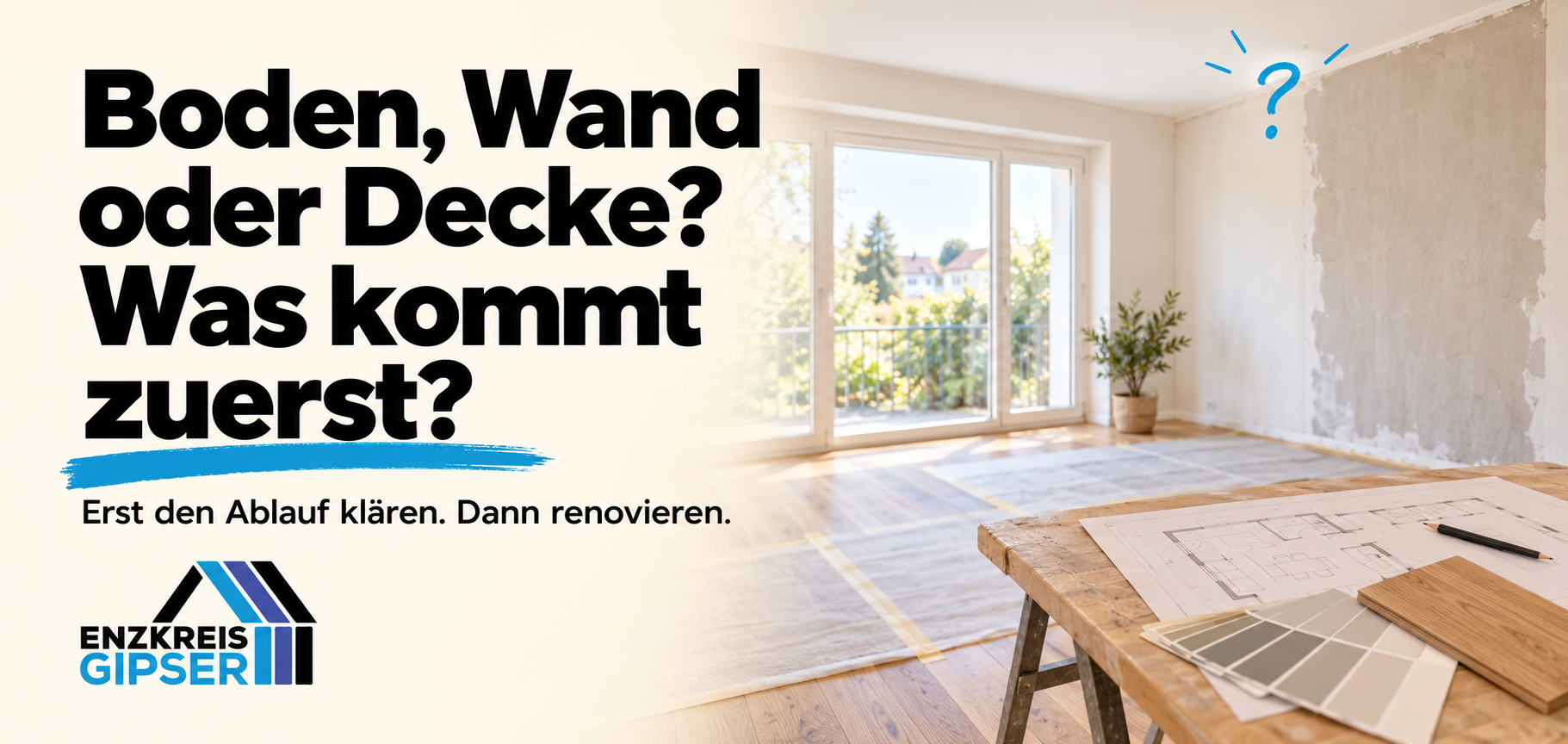 Boden, Wand oder Decke – was kommt bei der Renovierung zuerst?